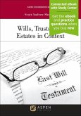 Wills, Trusts, and Estates in Context: [Connected eBook with Study Center]