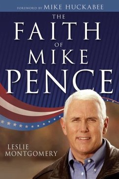 The Faith of Mike Pence - Montgomery, Leslie