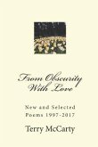 From Obscurity with Love: New and Selected Poems 1997-2017