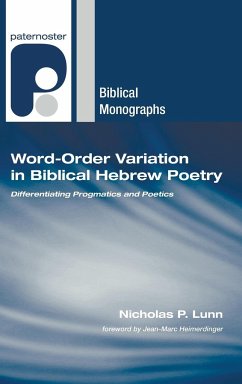 Word-Order Variation in Biblical Hebrew Poetry - Lunn, Nicholas P