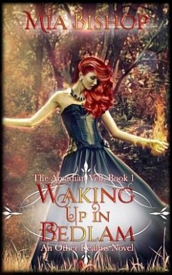 Waking Up in Bedlam: An Other Realms Novel - Bishop, Mia