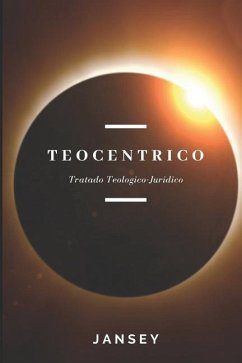 Teocentrico: Tratado Teol - Franca, Jansey