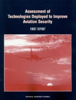 Assessment of Technologies Deployed to Improve Aviation Security - National Research Council; Division on Engineering and Physical Sciences; National Materials Advisory Board; Commission on Engineering and Technical Systems; Panel on Assessment of Technologies Deployed to Improve Aviation Security