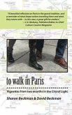 to walk in Paris: Vignettes from two months in the City of Light