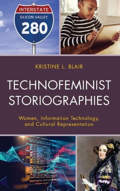 Technofeminist Storiographies - Blair, Kristine L.