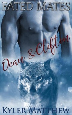 Fated Mates: Dean and Clifton - Matthew, Kyler