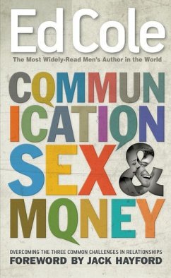 Communication, Sex & Money: Overcoming the Three Common Challenges in Relationships - Cole, Edwin Louis