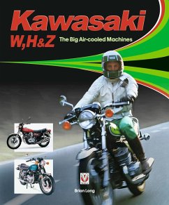 Kawasaki W, H & Z - the Big Air-Cooled Machines - Long, Brian