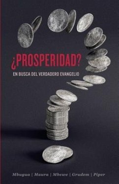 Prosperidad?: En Busca del Verdadero Evangelio - Maura, Michael; Mbewe, Conrad; Grudem, Wayne