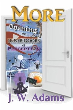 More: Opening the Inner Doors of Perception - Adams, J. W.