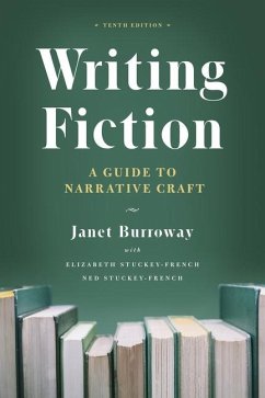 Writing Fiction - Burroway, Janet; Stuckey-French, Elizabeth; Stuckey-French, Ned