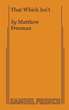 That Which Isn't - Freeman, Matthew