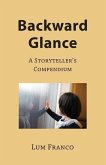 Backward Glance: A Storyteller's Compendium