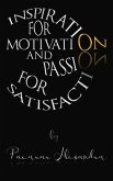 Inspiration for Motivation and Passion for Satisfaction