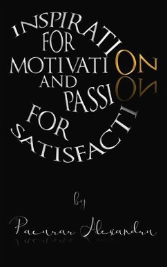 Inspiration for Motivation and Passion for Satisfaction - Pacurar, Alexandru