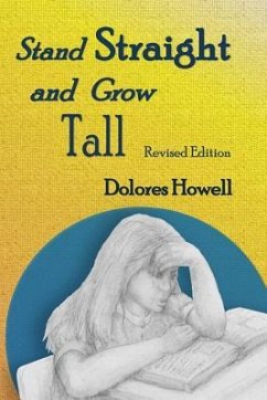 Stand Straight and Grow Tall - Howell, Dolores