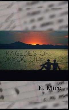 Tragedies of Ormoc City - Miro, E.