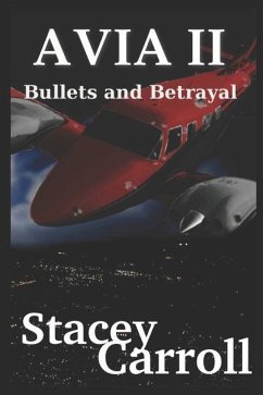 Avia II: Bullets and Betrayal - Carroll, Stacey