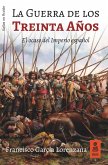 La Guerra de los Treinta Años : el ocaso del Imperio español