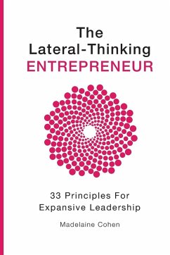 Cover The Lateral Thinking Entrepreneur - 33 Principles for Expansive Leadership