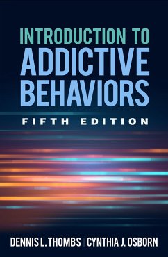 Introduction to Addictive Behaviors - Thombs, Dennis L.; Osborn, Cynthia J.