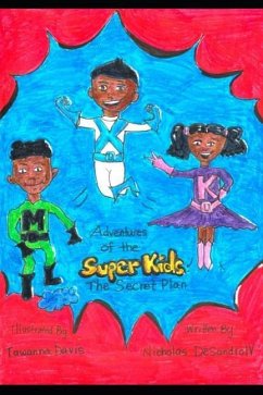 Adventures of the Super Kids: The Secret Plan - Desandro, Nicholas