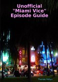 Unofficial &quote;Miami Vice&quote; Episode Guide