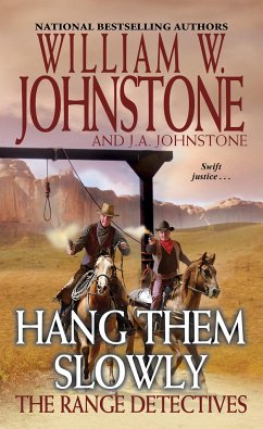 Hang Them Slowly - Johnstone, William W.; Johnstone, J.A.