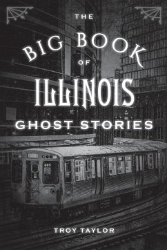 The Big Book of Illinois Ghost Stories - Taylor, Troy