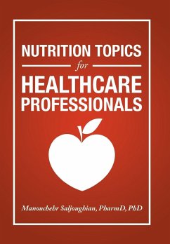 Nutrition Topics for Healthcare Professionals - Saljoughian Pharmd, Manouchehr