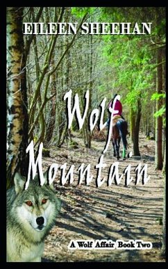 Wolf Mountain: Book Two of a Wolf Affair Trilogy - Sheehan, Eileen