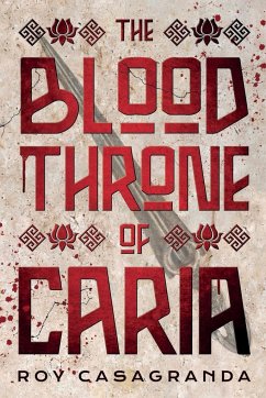The Blood Throne of Caria - Casagranda, Roy