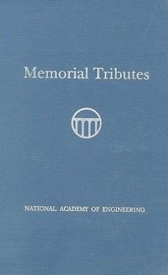 Memorial Tributes - National Academy Of Engineering; National Academy Of Engineering