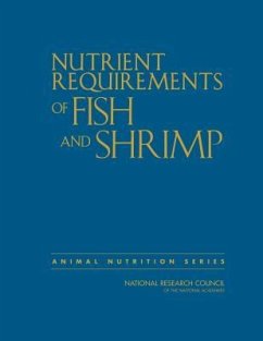 Nutrient Requirements of Fish and Shrimp - National Research Council; Division On Earth And Life Studies; Board on Agriculture and Natural Resources; Committee on the Nutrient Requirements of Fish and Shrimp