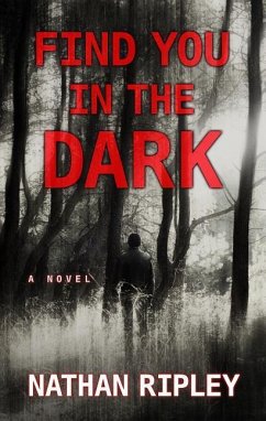 Find You in the Dark - Ripley, Nathan