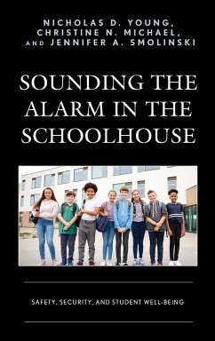 Sounding the Alarm in the Schoolhouse - Young, Nicholas D.; Michael, Christine N.; Smolinski, Jennifer A.