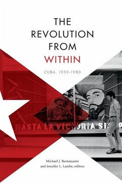 The Revolution from Within: Cuba, 1959-1980