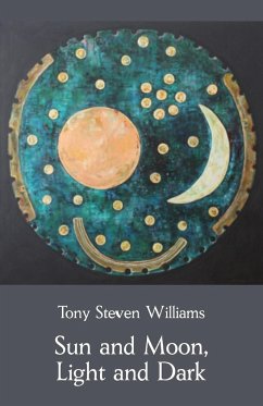 Sun and Moon, Light and Dark - Williams, Tony Steven