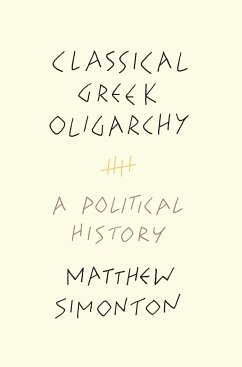 Classical Greek Oligarchy - Simonton, Matthew