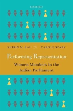 Performing Representation - Rai, Shirin M. (Professor, Professor, Department of Politics and Int; Spary, Carole (Assistant Professor, Assistant Professor, School of P