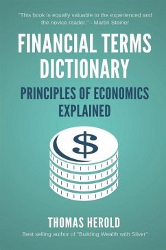 Financial Terms Dictionary - Principles of Economics Explained - Crowder, Wesley; Herold, Thomas