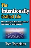 The Intentionally Crafted Life: How Today