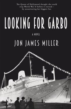 Looking for Garbo - Miller, Jon James