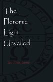 The Pleromic LIght Unveiled