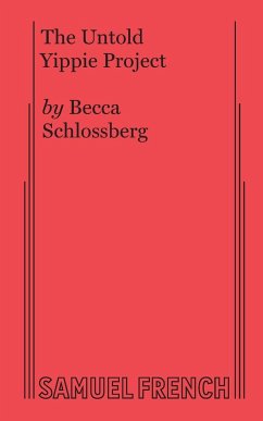 The Untold Yippie Project - Schlossberg, Becca