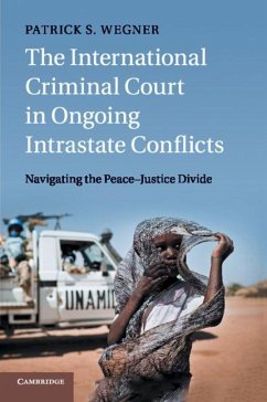 Cover The International Criminal Court in Ongoing Intrastate Conflicts