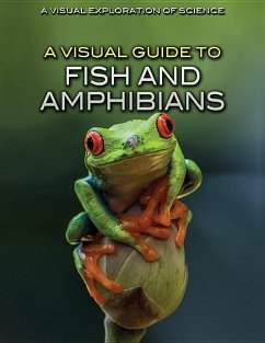 A Visual Guide to Fish and Amphibians - Editorial Staff