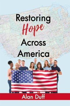 Restoring Hope Across America: Volume 1 - Duff, Alan