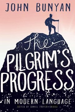 The Pilgrim's Progress in Modern Language - Bunyan, John
