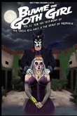 Blame the Goth Girl Vol. 11: For the Testimony of the Thrill Kill Kult Is the Spirit of Prophecy